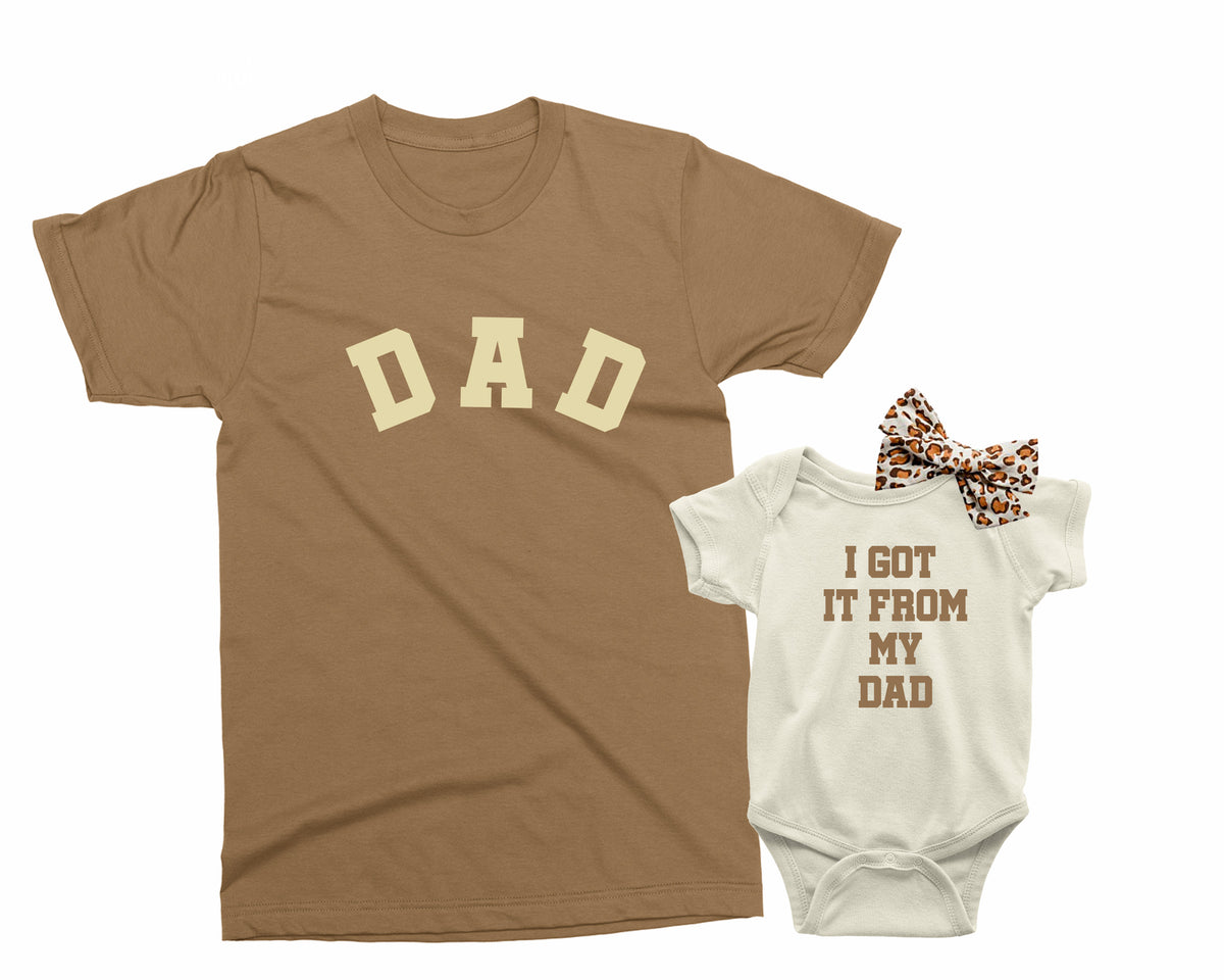 Dad & Baby Girl Matching Shirts – I Got It From My Dad Tees
