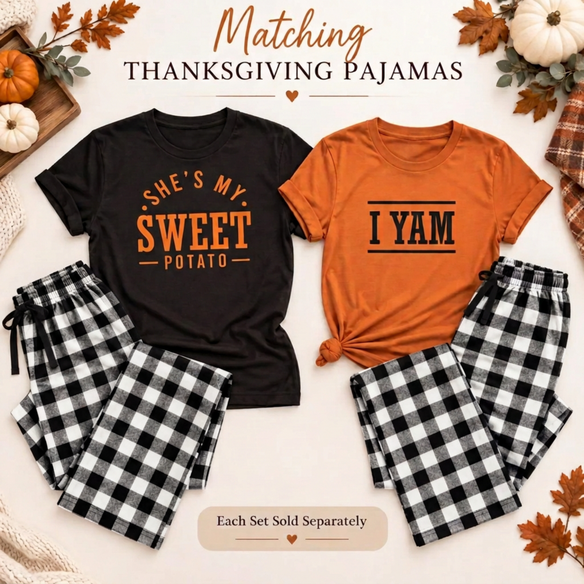 Flat lay of matching Thanksgiving pajamas featuring a black She's My Sweet Potato T-shirt, an autumn I Yam T-shirt, and white-and-black plaid flannel pajama pants.