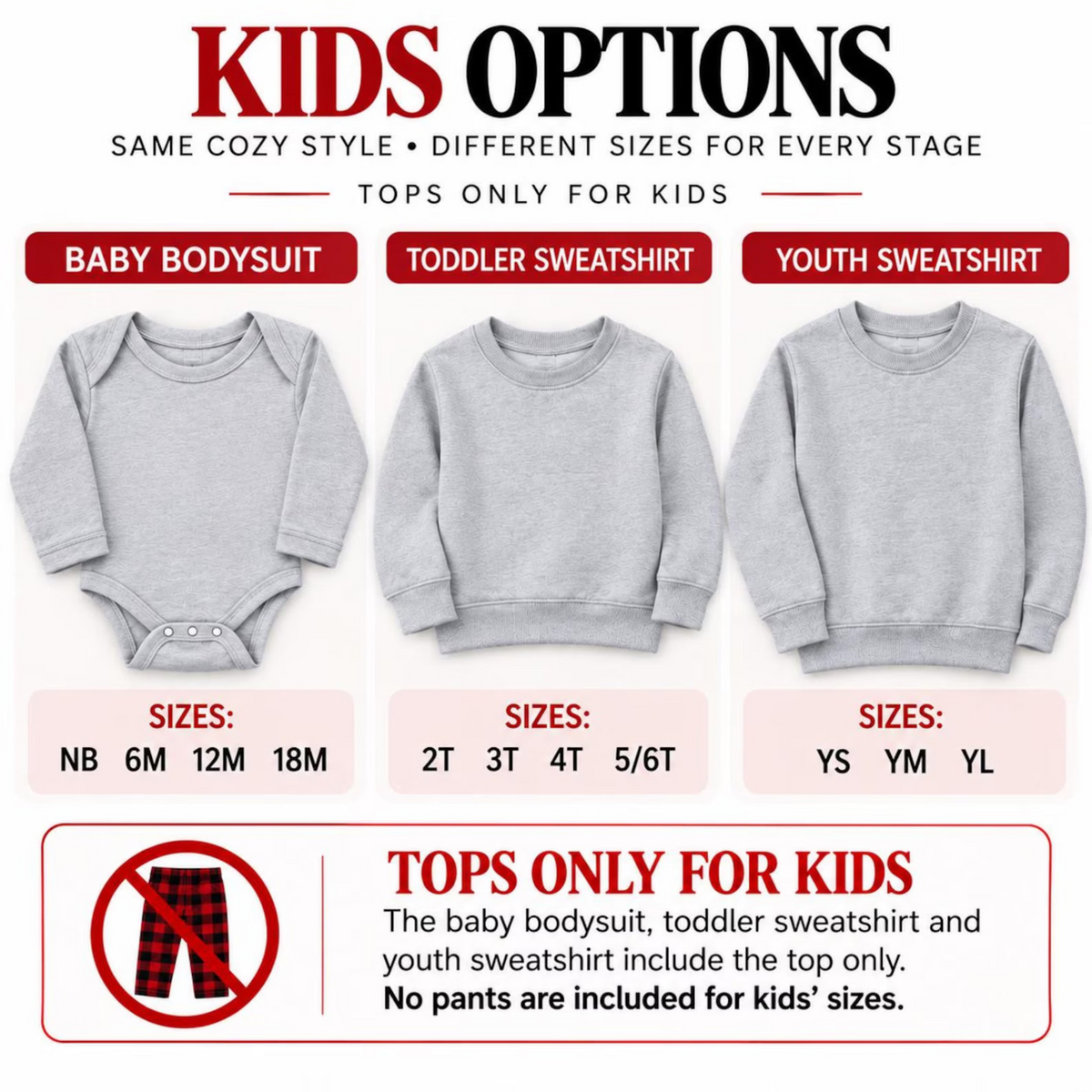 Kids Christmas outfit sizing guide showing a baby bodysuit, toddler sweatshirt, and youth sweatshirt with available sizes from newborn to youth large. Tops only are included for kids' sizes; pants are not included.