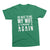 Be Nice to Me My Wife is Pregnant Again_Green color_Pregnancy Announcement short sleeves Graphic T-Shirt for Men at TeeLikeYours.com