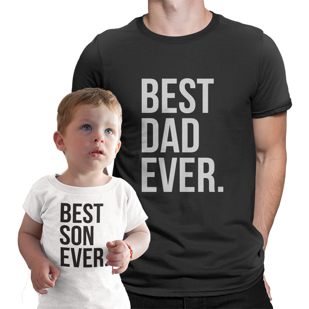Best Dad Ever and Best Son Ever - Matching Father and Son T-shirts |  2T / White