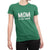 Best Dad, Mom and Kid Ever_Short Sleeve Graphic Matching T-Shirts_Family Look_Kelly Green_Women at TeeLikeYours.com