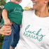 I Got Lucky and Lucky Mama - Matching T-Shirts for Mommy and Kids