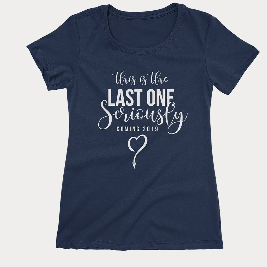 This is the Last One Seriously_Pregnancy Announcement_Short Sleev Graphic T-Shirt_Navy color at TeeLikeYours.com